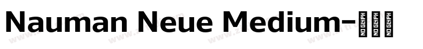 Nauman Neue Medium字体转换 Nauman Neue Medium字体转换